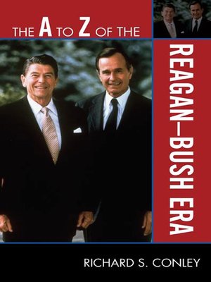 cover image of The A to Z of the Reagan-Bush Era